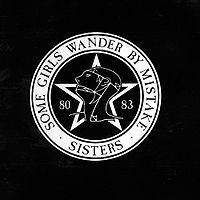 The Sisters Of Mercy : Some Girls Wander by Mistake